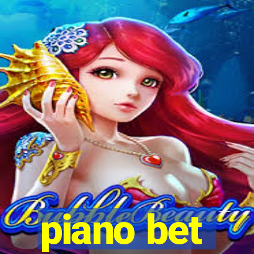 piano bet